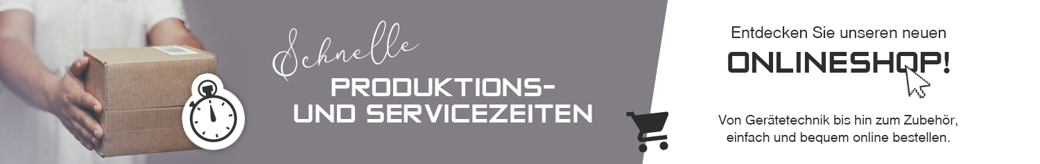 Schnelle Produktionszeiten und Lieferzeiten von Gerätetechnik. Entdecken Sie unseren neuen Onlineshop.